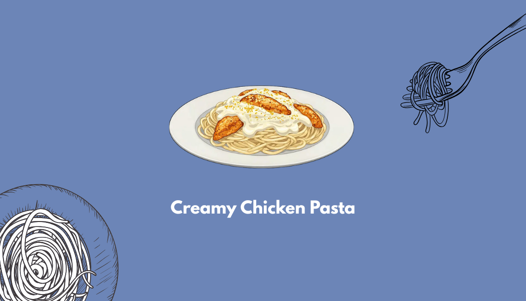 Special Breakfast - Creamy Chicken Pasta