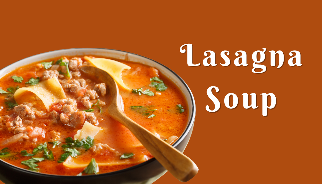 Special Breakfast: Lasagna Soup