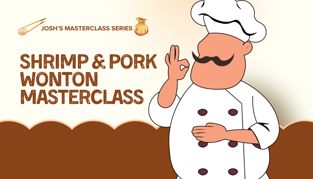Masterclass Series - Shrimp and Pork Wonton