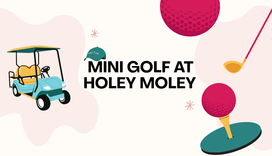Mini Golf at Holey Moley
