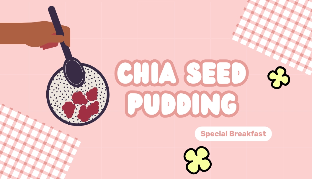 Special Breakfast: Chia Seed Pudding