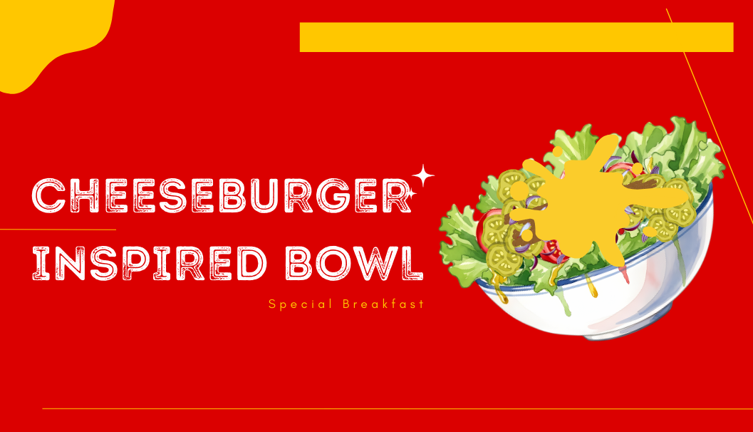 Cheeseburger Inspired Bowl