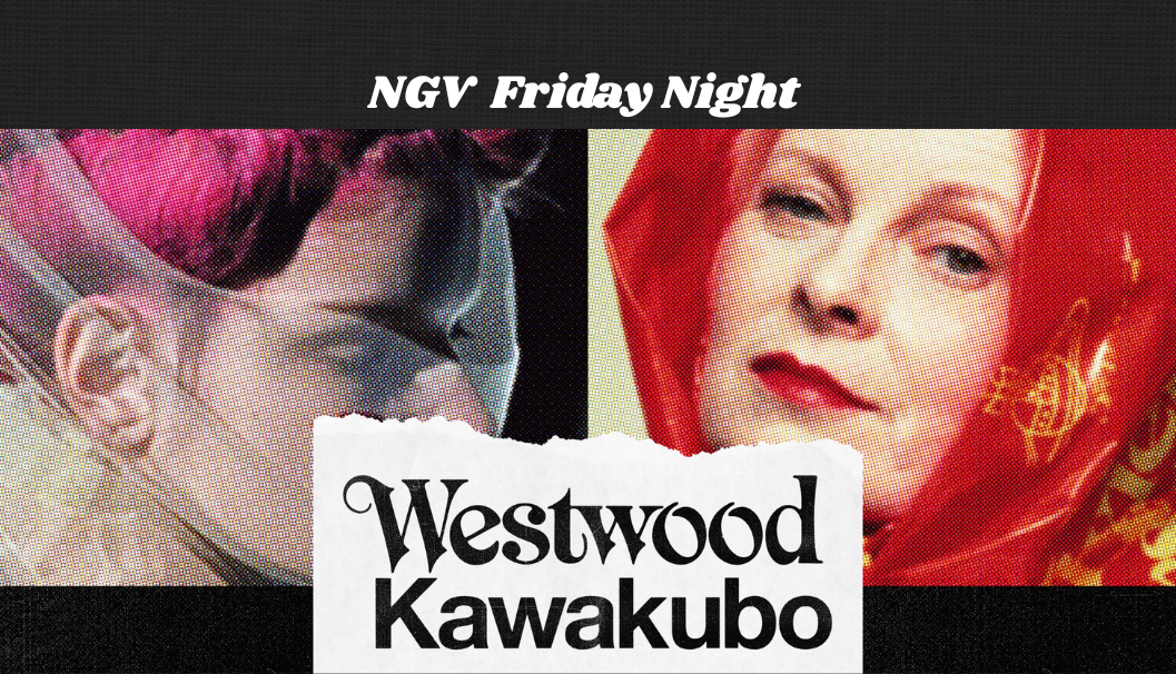 NGV Visit: Westwood | Kawakubo Exhibition