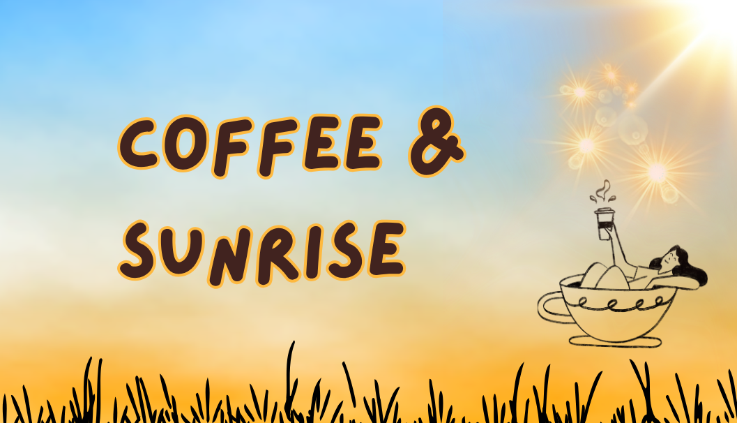 Coffee and Sunrise