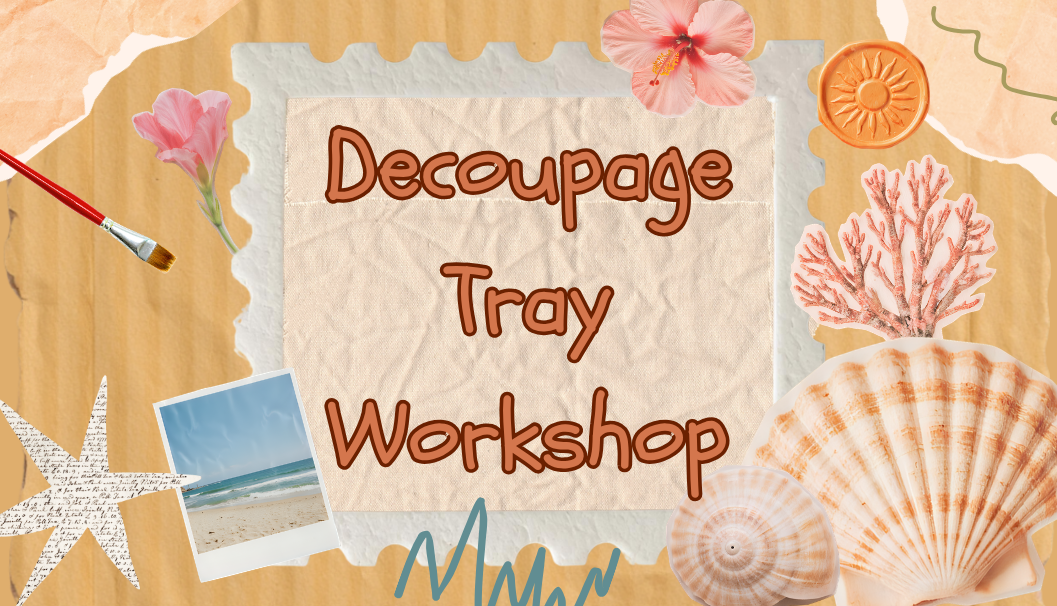 Decoupage Tray Workshop